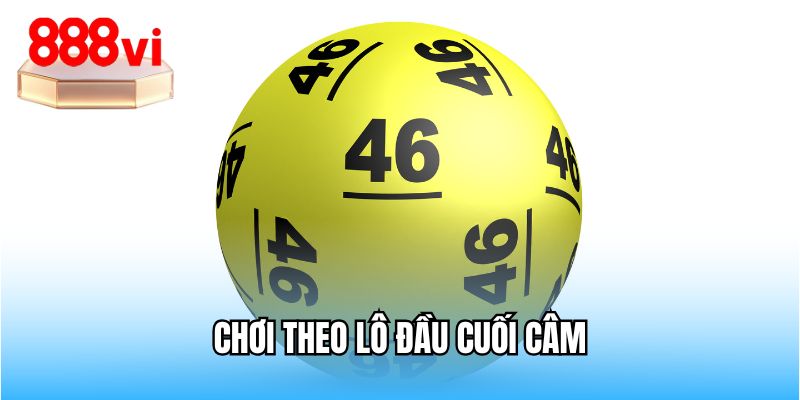 Chơi theo lô đầu cuối câm